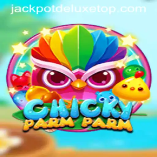 ChickyParmParm: The Exciting World of JACKPOT DELUXE