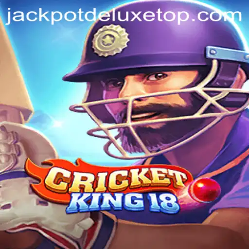 Unveiling CricketKing18: The Ultimate Gaming Experience with JACKPOT DELUXE