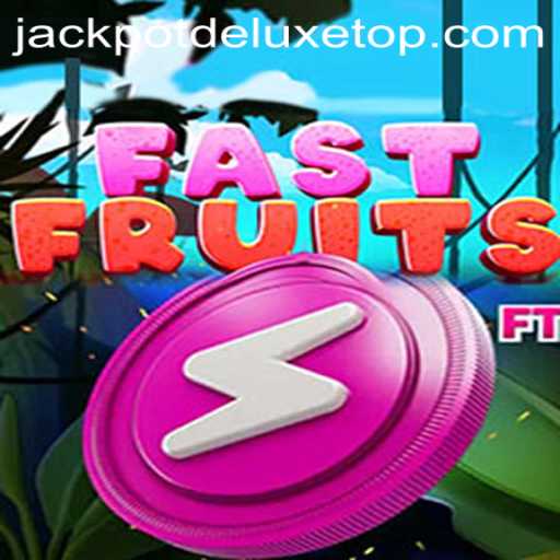 FastFruits: A Thrilling Adventure with JACKPOT DELUXE
