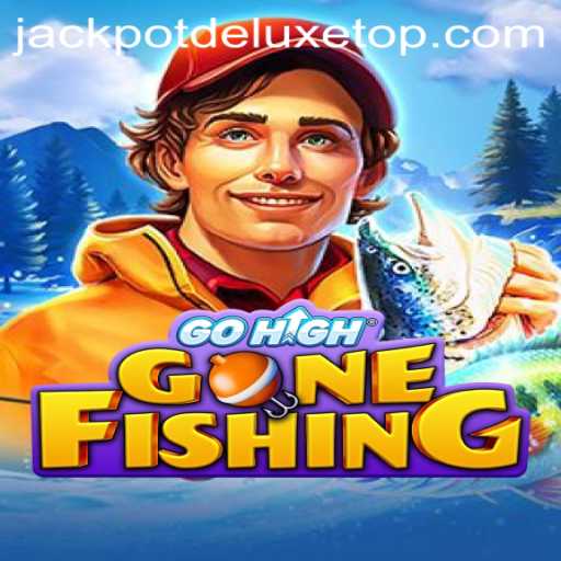 GoHighGoneFishing: Explore the Thrills of JACKPOT DELUXE